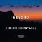 - Beyond -: Simien Mountains - Preview