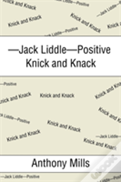 -Jack Liddle-Positive Knick And Knack
