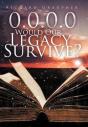 0.0.0.0 Would Our Legacy Survive? - Preview