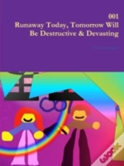 Capa do artigo 001 Runaway Today, Tomorrow Will Be Destructive & Devasting