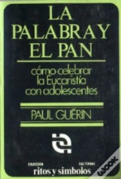 Capa do artigo 002 - La Palabra Y El Pan. Cómo Celebrar La Eucarist¡A Con Adolescentes