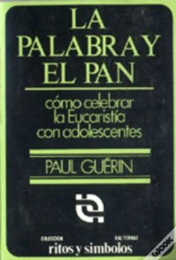 Capa do artigo 002 - La Palabra Y El Pan. Cómo Celebrar La Eucarist¡A Con Adolescentes