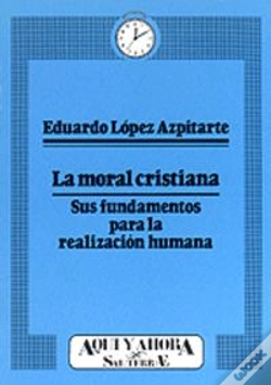 Capa do artigo 006 - La Moral Cristiana. Sus Fundamentos Para La Realización Humana
