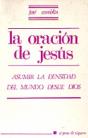 006 - La Oración De Jesús. Asumir La Densidad Del Mundo Desde Dios - Preview