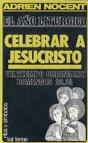 014 - El Año Litúrgico: Celebrar A Jesucristo. 7: T. O. Domingos 22-34 - Preview