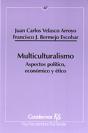 047 - Multiculturalismo. Aspectos Pol¡Tico, Económico Y Ético - Preview