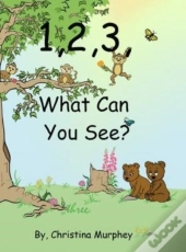 1, 2, 3, What Can You See?