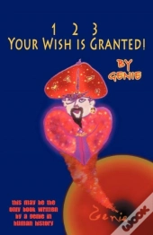 1, 2, 3 Your Wish Is Granted!