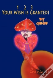1, 2, 3 Your Wish Is Granted!
