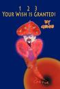 1, 2, 3 Your Wish Is Granted! - Preview