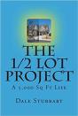 1/2 Lot Project - A 5,000 Sq Ft Life - Preview