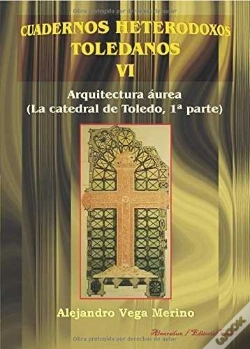 Capa do artigo (1) Arquitectura Aurea : La Catedral De Toledo 1ª Parte 