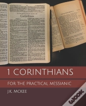 1 Corinthians For The Practical Messianic