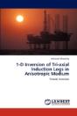1-D Inversion Of Tri-Axial Induction Logs In Anisotropic Medium - Preview