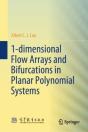 1-Dimensional Flow Arrays And Bifurcations In Planar Polynomial Systems - Preview