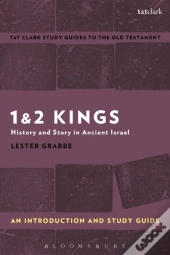 1 & 2 Kings: An Introduction And Study Guide