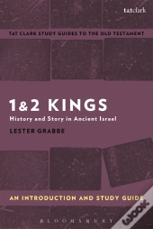 1 & 2 Kings: An Introduction And Study Guide