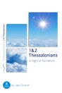 1 & 2 Thessalonians: In Light Of His Return - Preview