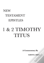 1 & 2 Timothy And Titus