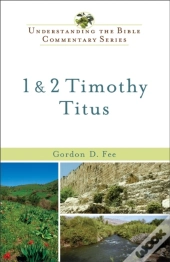 1 & 2 Timothy, Titus (Understanding The Bible Commentary Series)