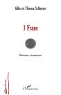 1 Franc : Chronique Romanesque - Preview