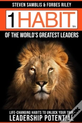 1 Habit Of The World'S Great Leaders