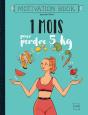 1 Mois Pour Perdre 5 Kg ; Motivation Book - Preview