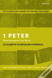 1 Peter: An Introduction And Study Guide