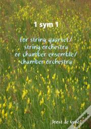 1 Sym 1 For String Quartet/String Orchestra Or Chamber Ensemble/Chamber Orchestra