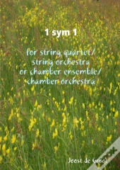 1 Sym 1 For String Quartet/String Orchestra Or Chamber Ensemble/Chamber Orchestra
