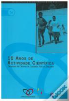 10 Anos de Actividade Científica