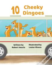 10 Cheeky Dingoes