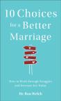 10 Choices For A Better Marriage - Preview