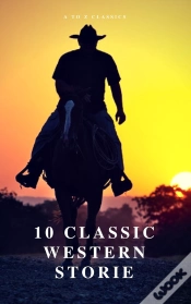 Capa do artigo 10 Classic Western Stories (Best Navigation, Active Toc) (A To Z Classics)