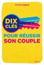 10 Clefs Pour Réussir Son Couple - Preview