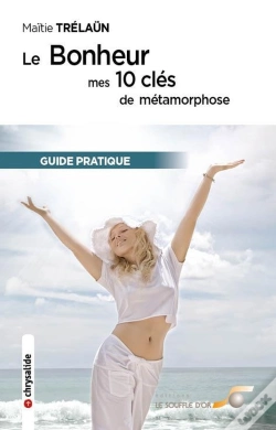 Capa do artigo 10 Cles De Metamorphoses Pour Un Bonheur Concret (Mes)