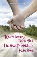 10 Criterios Para Que Tu Matrimonio Funcione