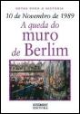 10 de Novembro de 1989: A Queda do Muro de Berlim - Preview
