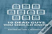 10 Dead Guys You Should Know