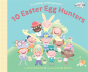 10 Easter Egg Hunters - Preview