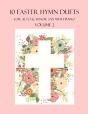 10 Easter Hymn Duets For Alto And Tenor Sax With Piano Accompaniment - Preview