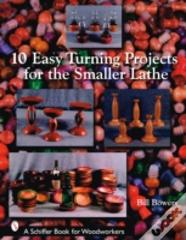 10 Easy Turning Projects For The Smaller Lathe