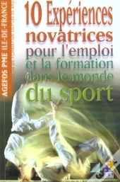 10 Experiences Novatrices Pour L'Emploi Et La Formation Dans Le Monde Du Sport