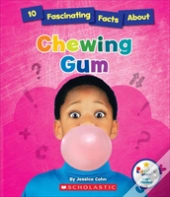 10 Fascinating Facts About Chewing Gum