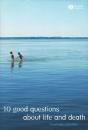 10 Good Questions About Life And Death - Preview