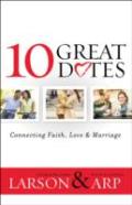 10 Great Dates Â€“ Connecting Faith, Love & Marriage