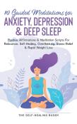 10 Guided Meditations For Anxiety, Depression &Amp; Deep Sleep