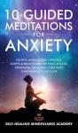 10 Guided Meditations For Anxiety: Posit - Preview