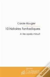 10 Histoires Fantastiques ; À Lire Après Minuit