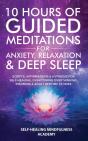10 Hours Of Guided Meditations For Anxiety, Relaxation & Deep Sleep - Preview
